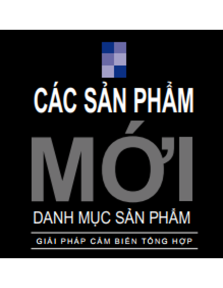 CÁC SẢN PHẨM MỚI BỘ CẢM BIẾN ĐO KHOẢNG CÁCH TIẾP XÚC